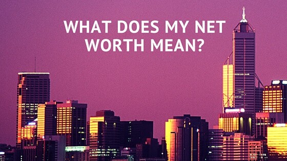 What does My Net Worth Mean-