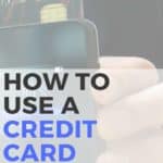 How To Use Credit Cards Wisely