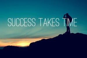 Success takes time