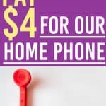 How We Lowered Our Home Phone Costs to $4 a Month | Want to save money on your home phone? Here is how we cut our phone costs by 80%