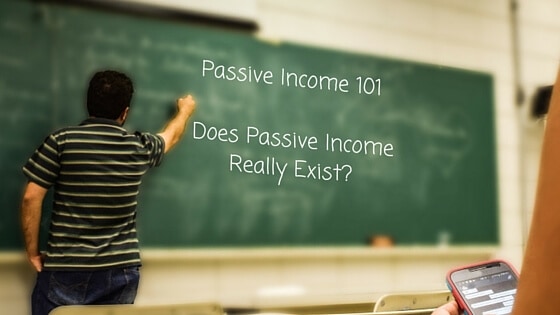 Does Passive Income Really Exist?