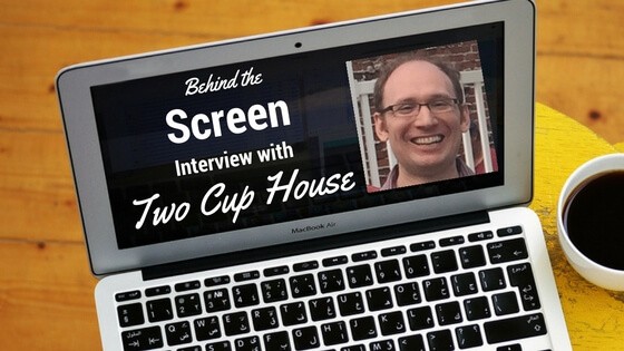 Behind the Screen Interview Series – Garrett and Claudia of Two Cup House