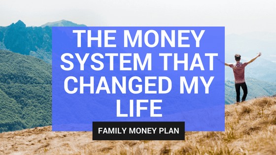 The Money System That Changed My Life