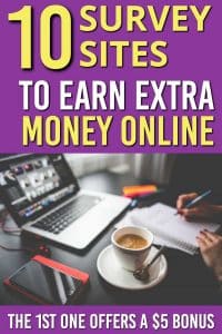 Are you searching for ways to earn money online. Here are 10 Earn Money with Survey sites that will pay money to answer surveys online. This is a great side hustle to start earning money from home #earnmoney #makemoneyonline #makemoney #onlineincome #surveys #sidehustle