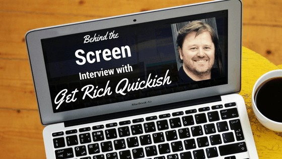 behind the screen interview with get rich quickish