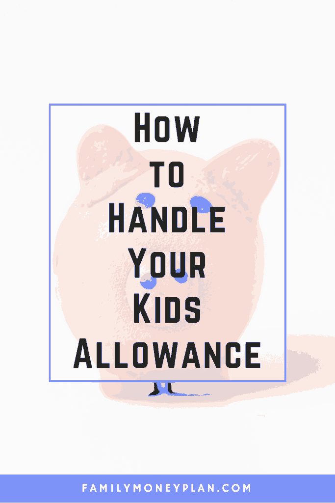 How to Handle Your Kids Allowance