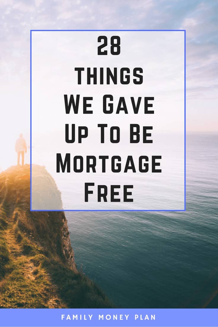 It was worth it! We cut out these 28 things to be mortgage free. Get your ideas on what you can do to payoff your mortgage in 5 years | Money saving Ideas| Mortgage Freedom | Cut Expenses | Save Money | #mortgagefree #debt #debtfree #personalfinance