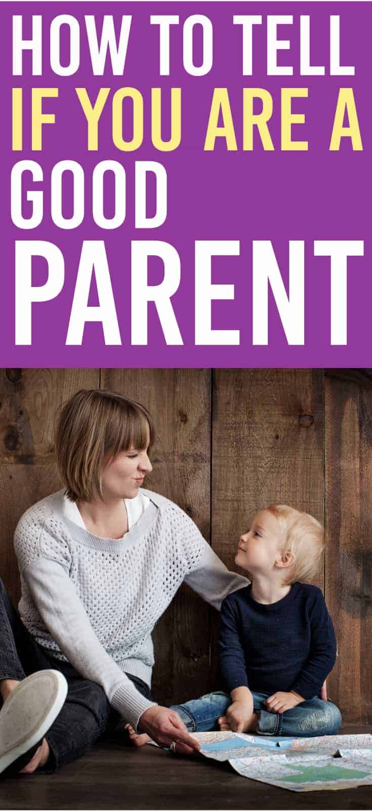 How to tell if you are a good parent. There is one small thing that can tell you if you are on the right track when it comes to being a good parent. | Parenting |