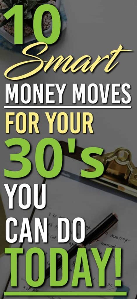 Want to make all the right money moves in your thirties? Here are 10+ things you can start doing today so that you rock your thirties. | Money Moves | Saving Money Tips |