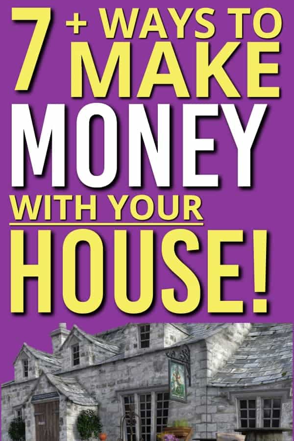 Is you house making you money? Here are 7 ways to start making money with your house. | Making Money | Home income ideas | Earn Extra money |