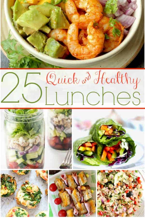 25 Quick and Healthy Lunches