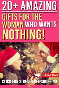 GIFTS FOR THE WOMAN WHO WANTS NOTHING